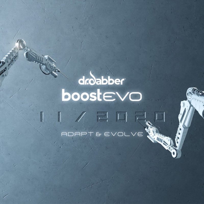 Dr Dabber Boost EVO coming soon